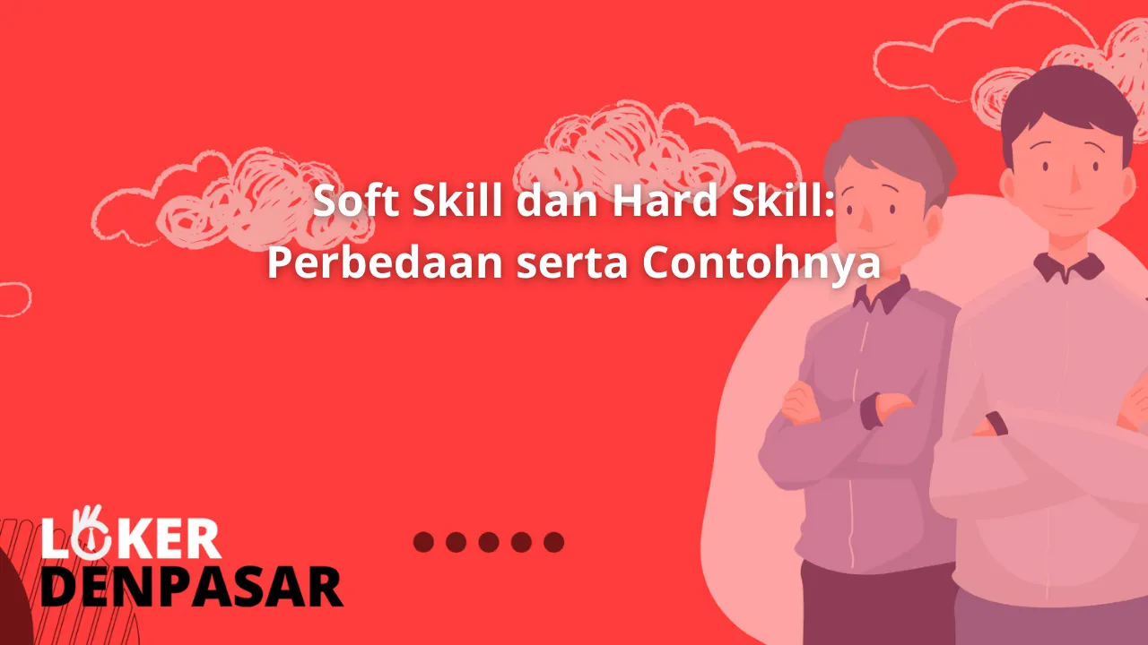 Soft Skill dan Hard Skill